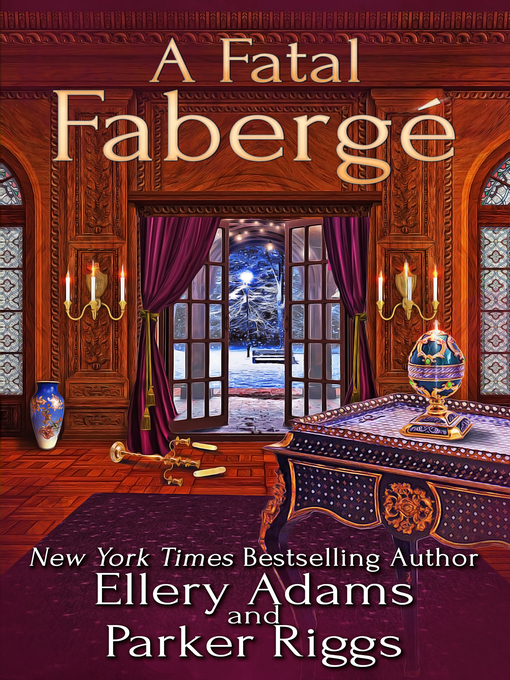 Title details for A Fatal Fabergé by Ellery Adams - Available